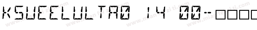 KSUEELULTA0 14 00字体转换
